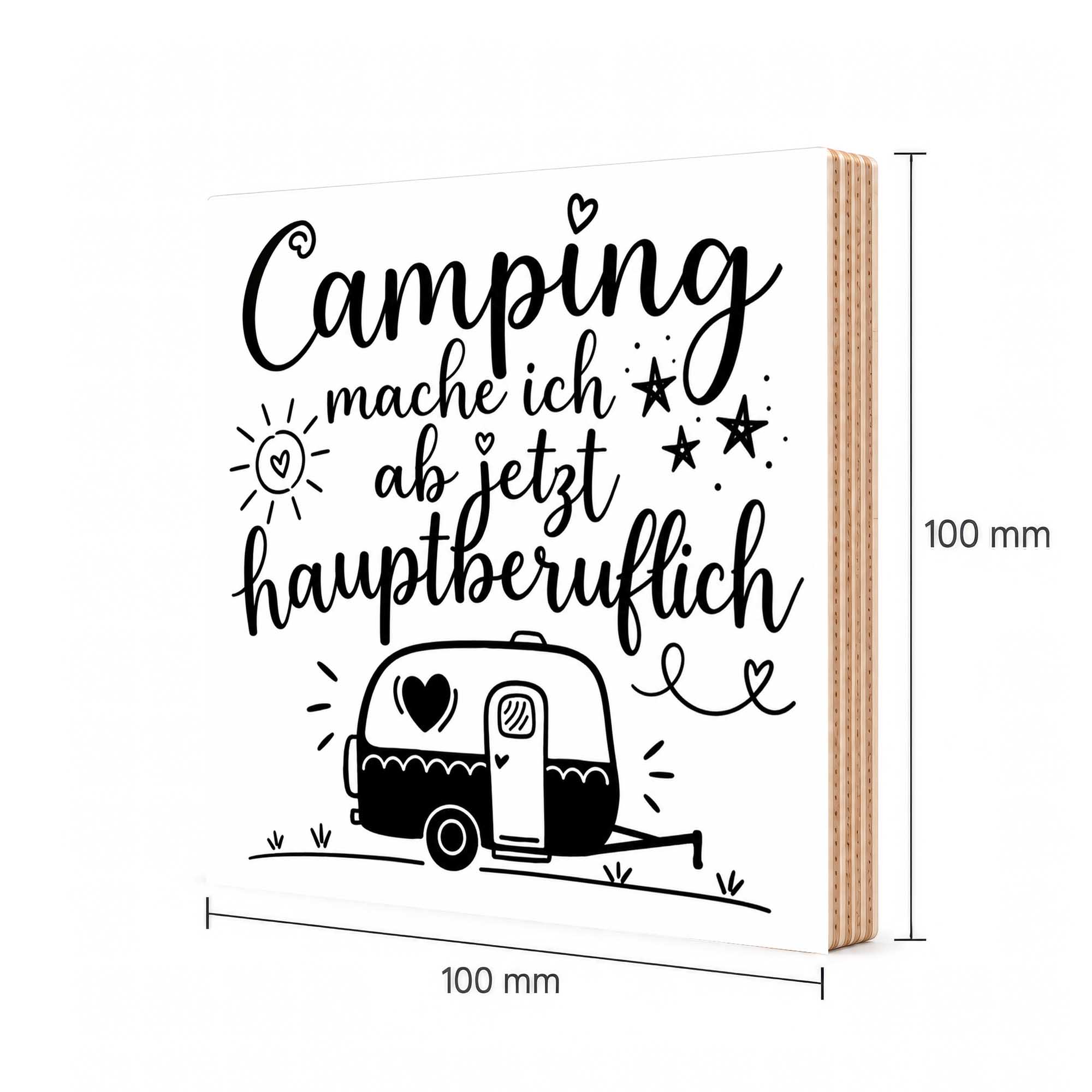 Woodprint Camping mache ich ab jetzt hauptberuflich – Wohnwagen Spruch – Motiv 005