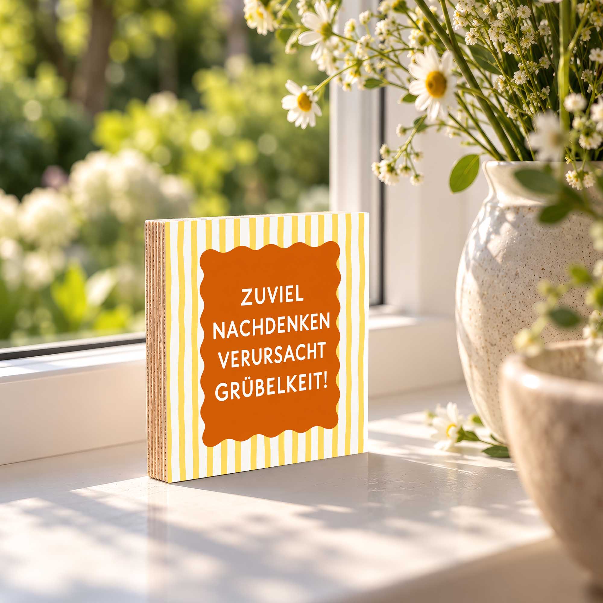Woodprint Zuviel Nachdenken verursacht Grübelkeit! – gelb-orange Grafik – Motiv 026