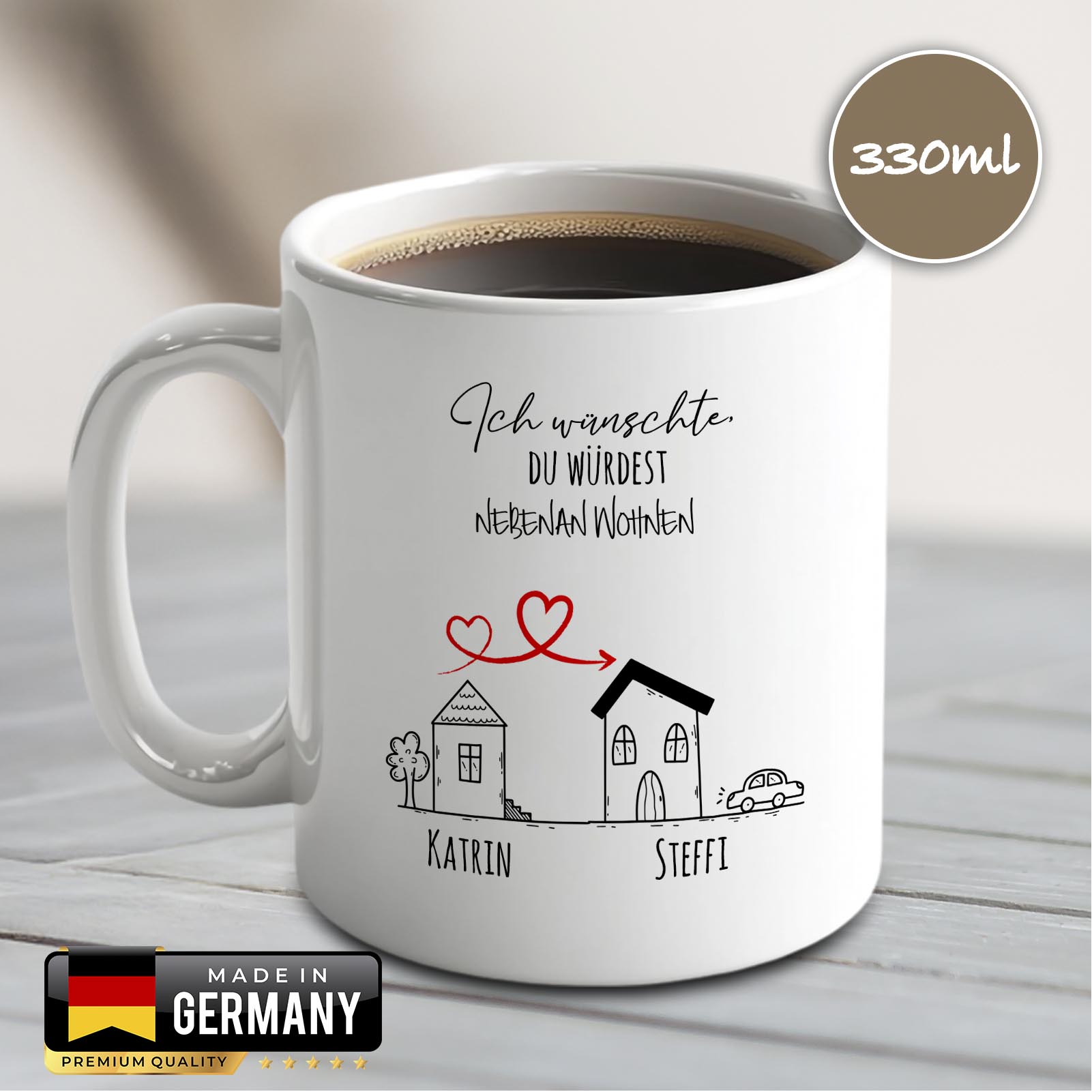 Personalisierte Tasse 330 ml – „Ich wünschte du würdest nebenan wohnen“ – mit 2 Namen – beidseitig b