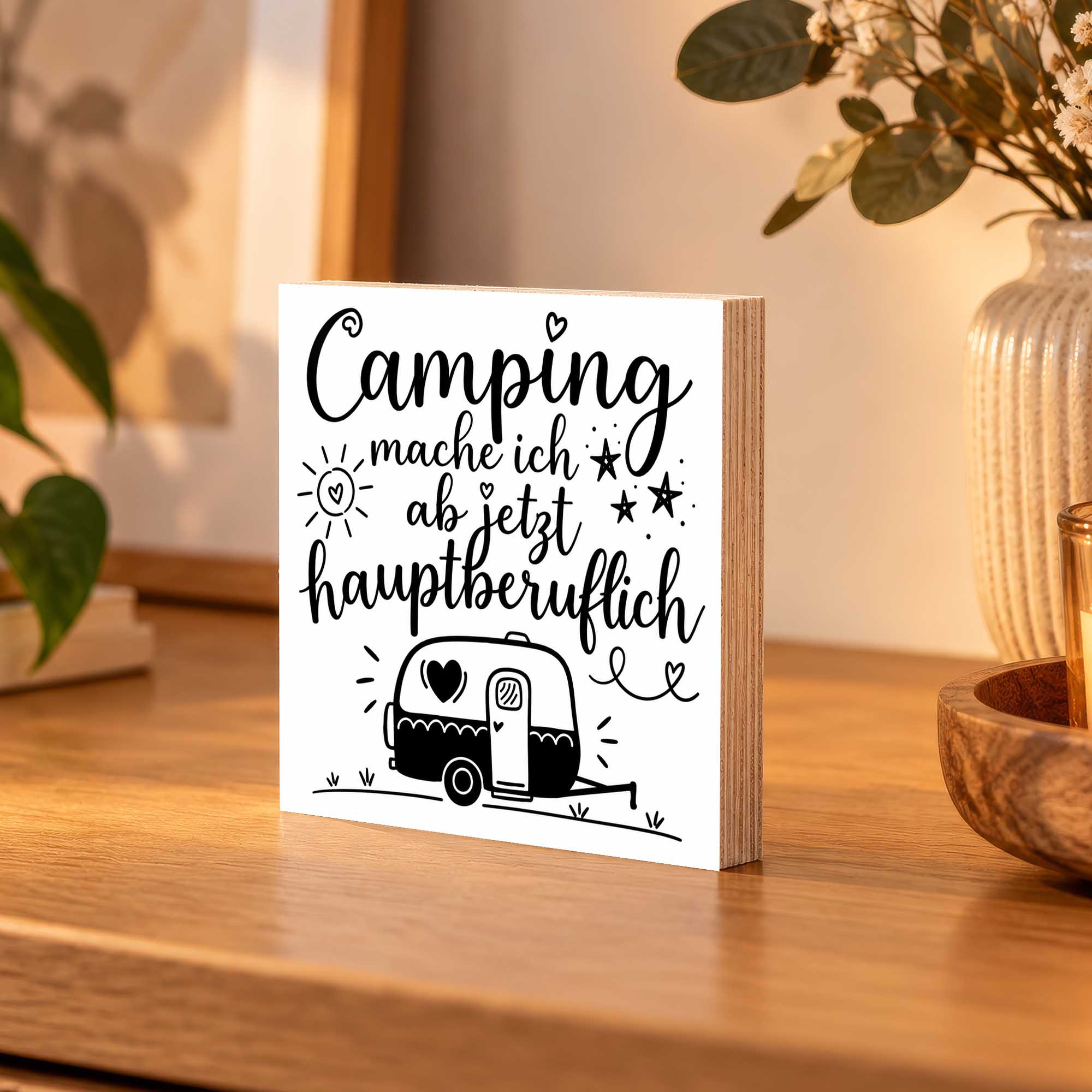Woodprint Camping mache ich ab jetzt hauptberuflich – Wohnwagen Spruch – Motiv 005