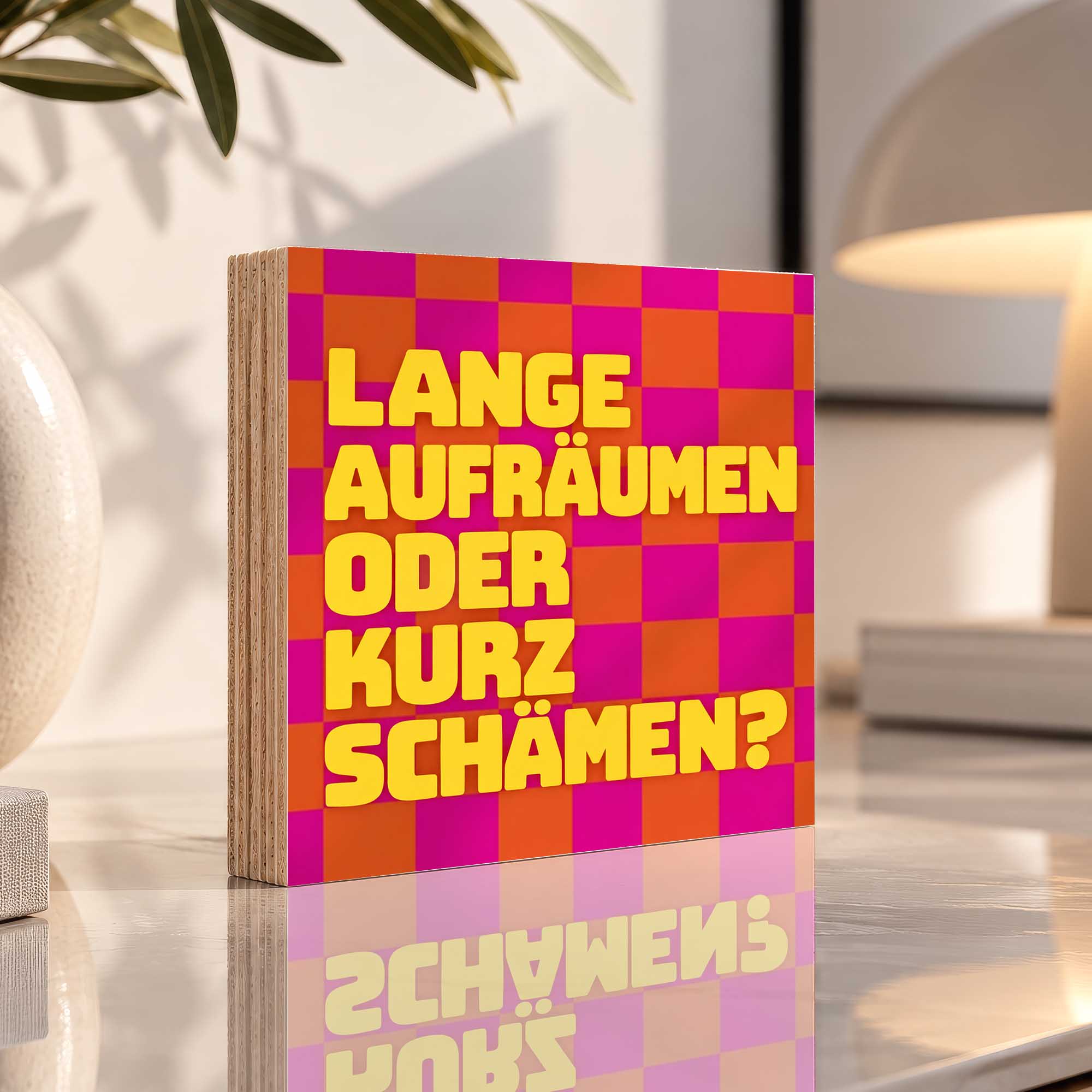 Woodprint Lange aufräumen oder kurz schämen? – bunte Küchen-Deko – Motiv 029