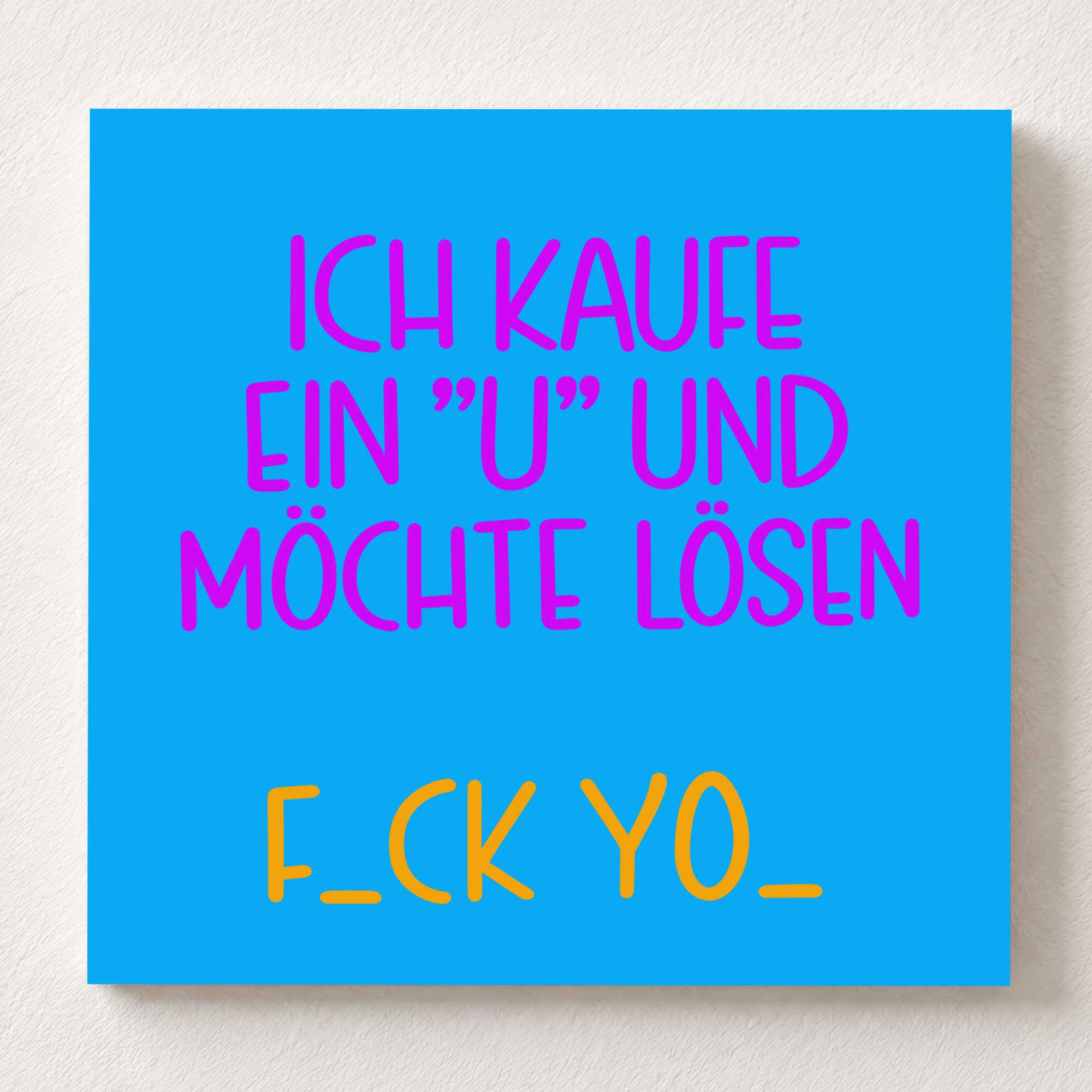 Woodprint Ich kaufe ein "U" und möchte lösen – lustiges Wortspiel – Motiv 022