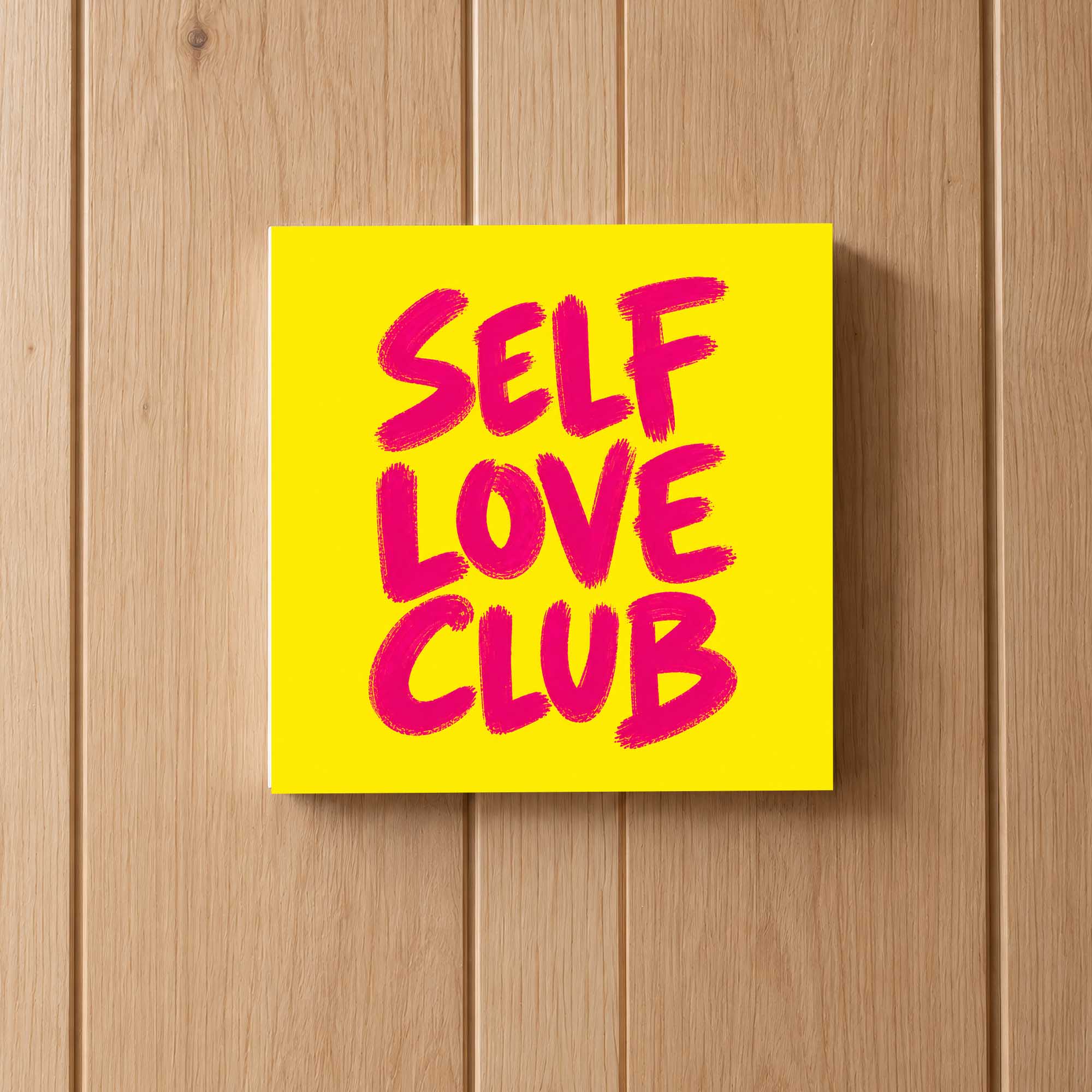 Woodprint Self Love Club – leuchtendes Statement-Motiv – Motiv 023