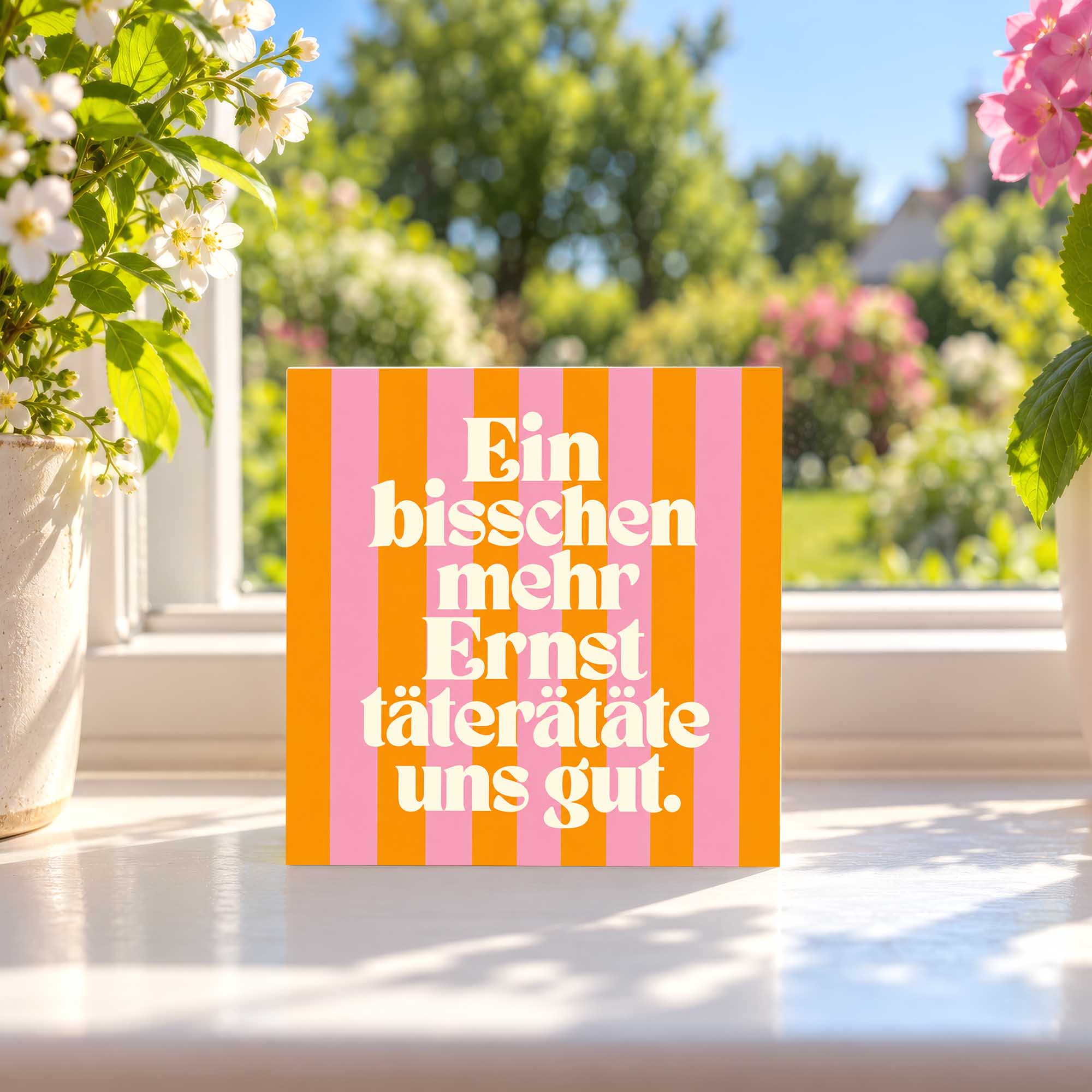 Woodprint Ein bisschen mehr Ernst täterätäte uns gut – Spruch auf Streifen – Motiv 024