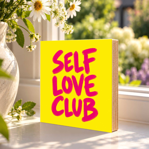 Woodprint Self Love Club – leuchtendes Statement-Motiv – Motiv 023