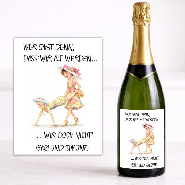 Weinflaschen Aufkleber 8x12 cm – Wer sagt denn, dass wir alt werden…